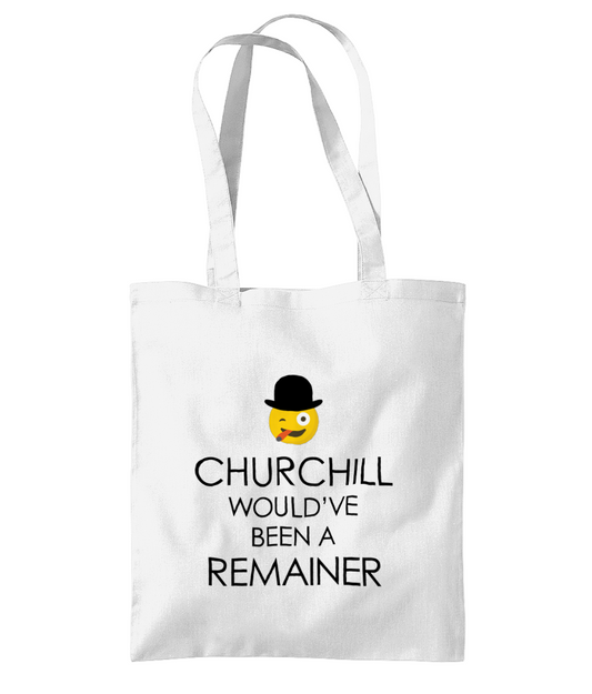 Tote Bag - Churchill Would've Been A Remainer