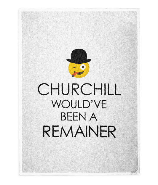 Tea Towel - Churchill Would've Been A Remainer