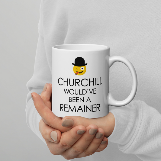Mug - Churchill Would've Been a Remainer